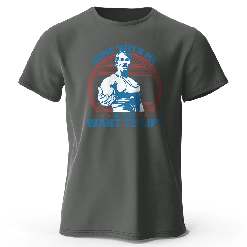Come with Me If You Want To Lift Printed Men's T-Shirt 100% Cotton Oversized Funny Graphic Tees for Men Summer Tops