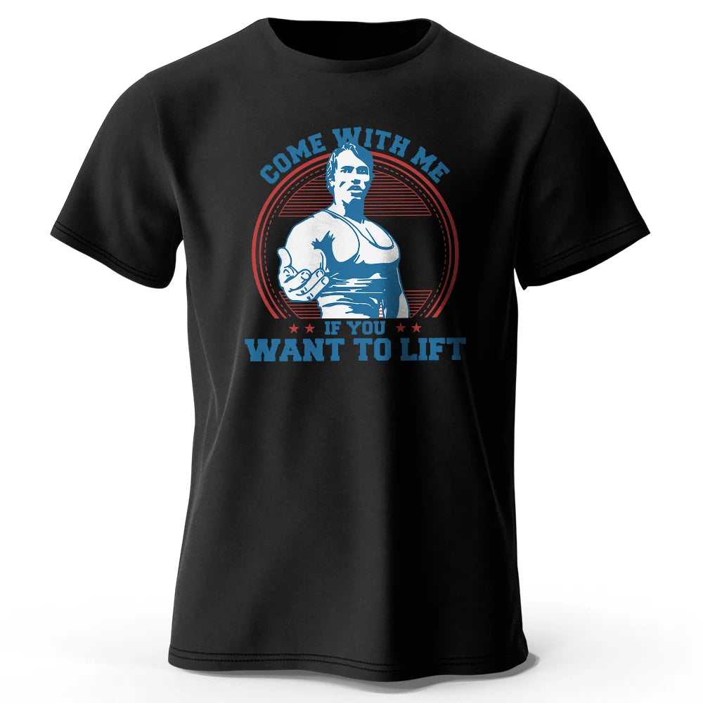 Come with Me If You Want To Lift Printed Men's T-Shirt 100% Cotton Oversized Funny Graphic Tees for Men Summer Tops
