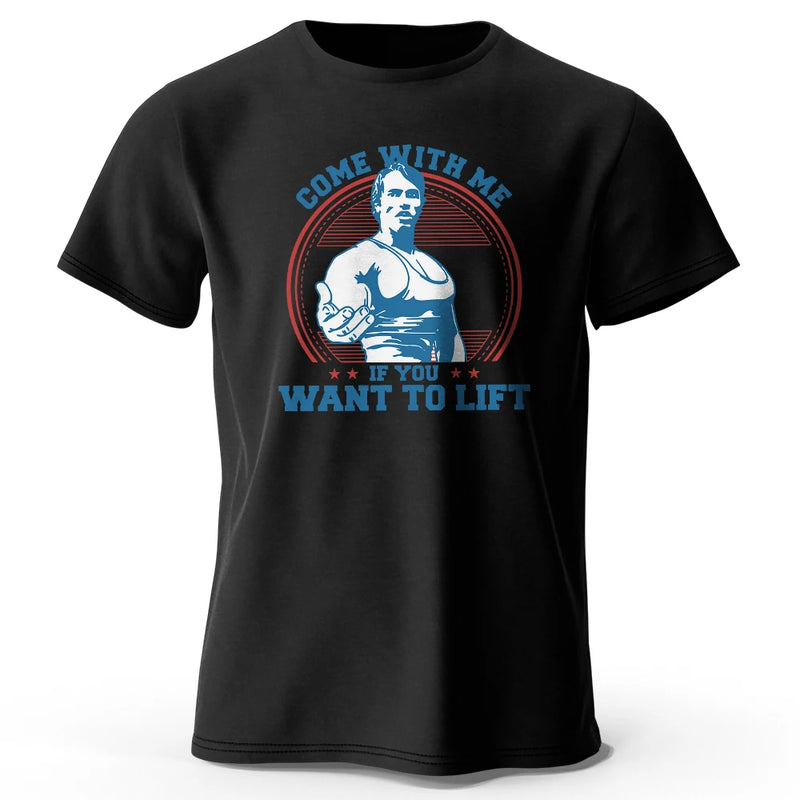 Come with Me If You Want To Lift Printed Men's T-Shirt 100% Cotton Oversized Funny Graphic Tees for Men Summer Tops