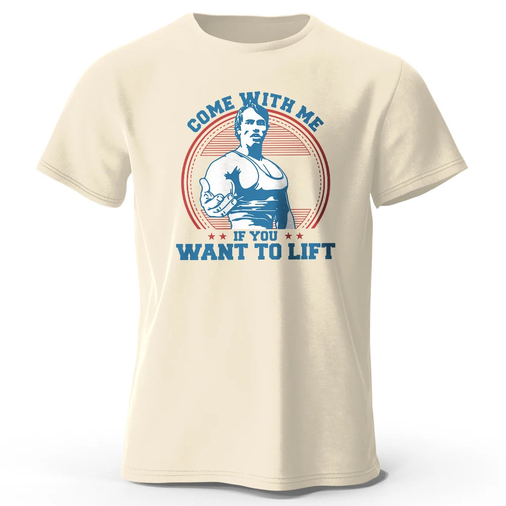 Come with Me If You Want To Lift Printed Men's T-Shirt 100% Cotton Oversized Funny Graphic Tees for Men Summer Tops