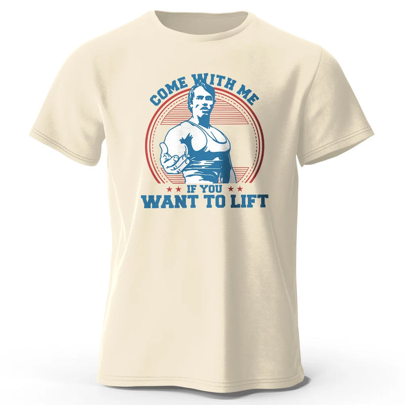 Come with Me If You Want To Lift Printed Men's T-Shirt 100% Cotton Oversized Funny Graphic Tees for Men Summer Tops